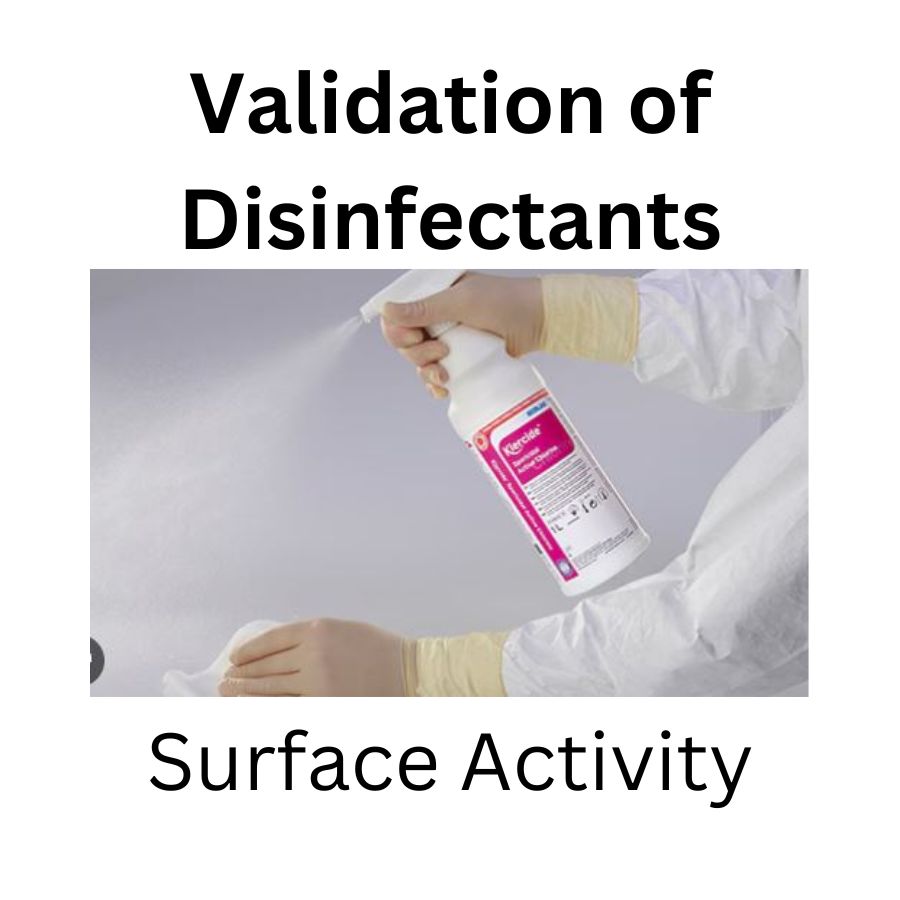 VALIDATION OF THE SURFACE ACTIVITY OF DISINFECTANTS VALIDATION OF THE SURFACE ACTIVITY OF DISINFECTANTS