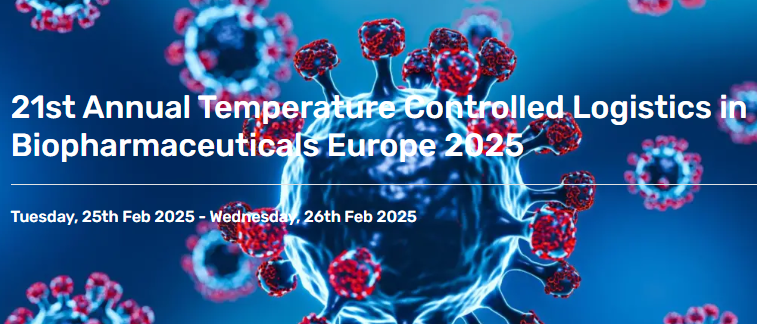 Navigating the Cold Chain: 21st Annual Temperature Controlled Logistics in Biopharmaceuticals Europe 2025 Navigating the Cold Chain: 21st Annual Temperature Controlled Logistics in Biopharmaceuticals Europe 2025